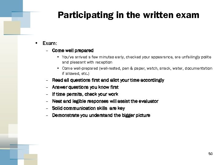 Participating in the written exam • Exam: – Come well prepared • You've arrived