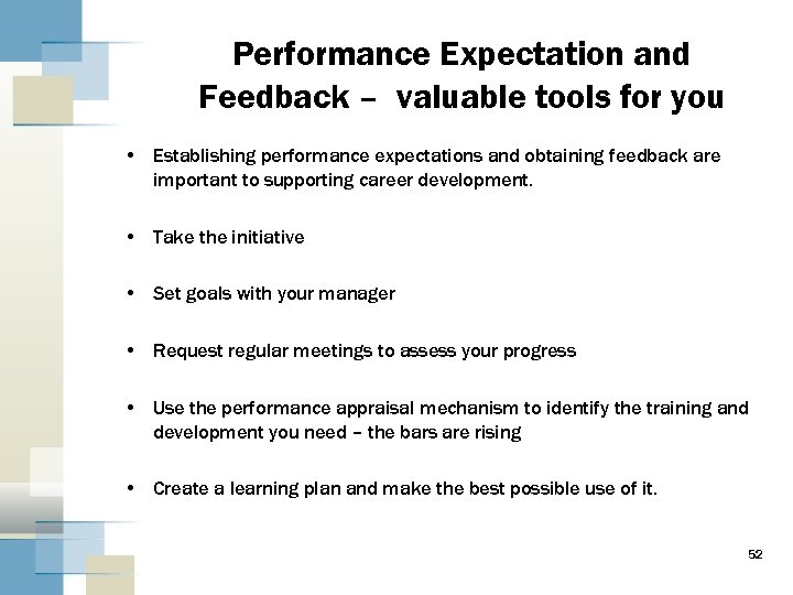 Performance Expectation and Feedback – valuable tools for you • Establishing performance expectations and