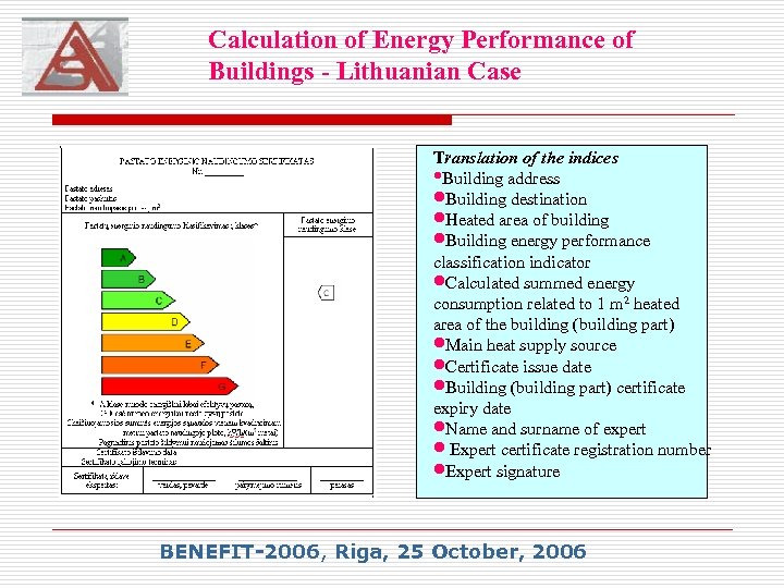 Calculation of Energy Performance of Buildings - Lithuanian Case Translation of the indices •