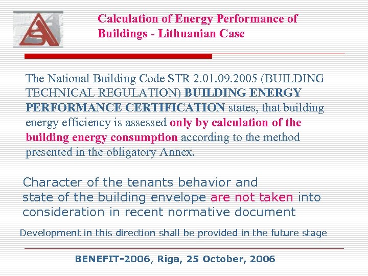 Calculation of Energy Performance of Buildings - Lithuanian Case The National Building Code STR