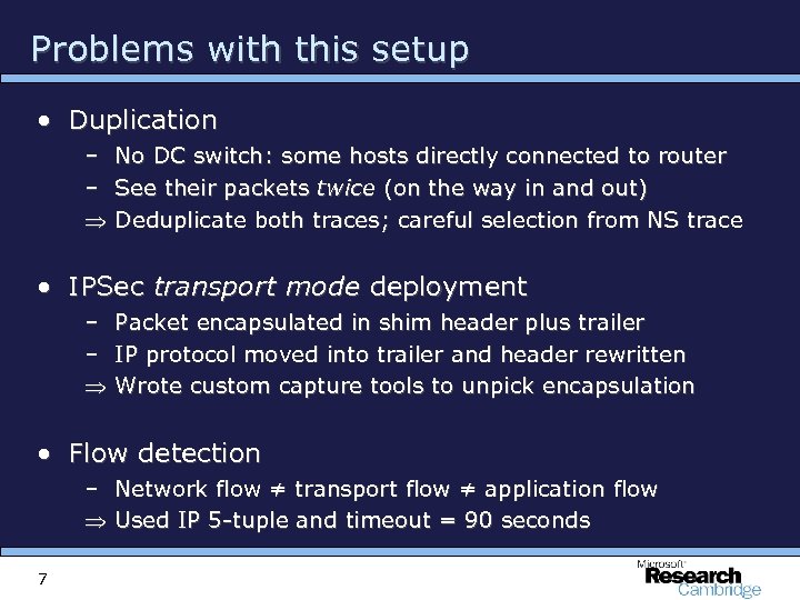 Problems with this setup • Duplication – – Þ No DC switch: some hosts