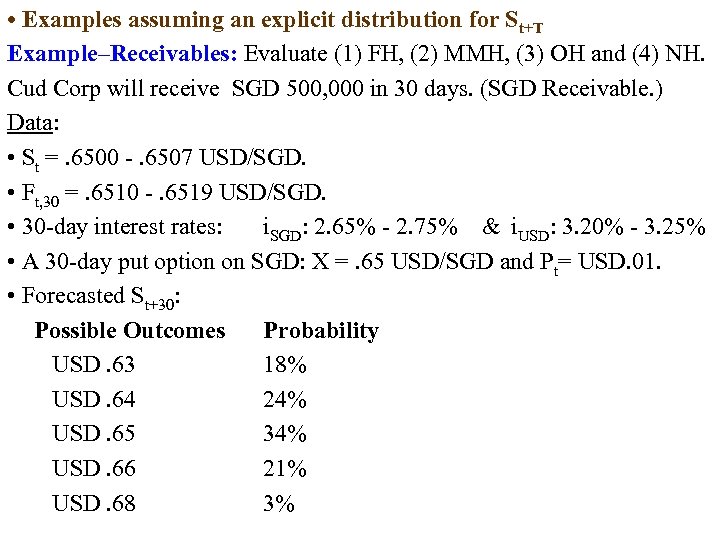  • Examples assuming an explicit distribution for St+T Example–Receivables: Evaluate (1) FH, (2)