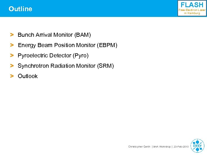 Outline FLASH Free-Electron Laser in Hamburg > Bunch Arrival Monitor (BAM) > Energy Beam