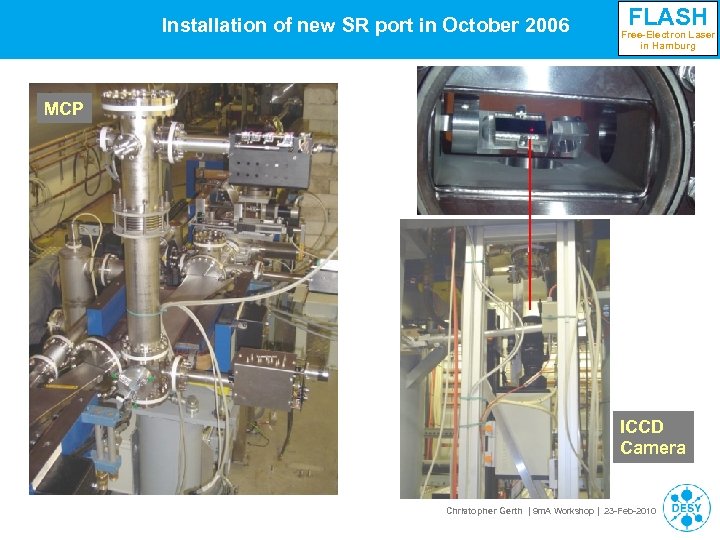 Installation of new SR port in October 2006 FLASH Free-Electron Laser in Hamburg MCP