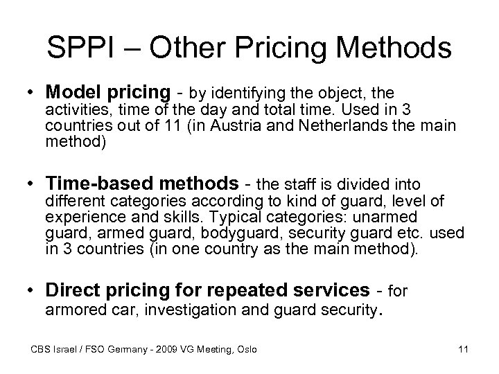 SPPI – Other Pricing Methods • Model pricing - by identifying the object, the