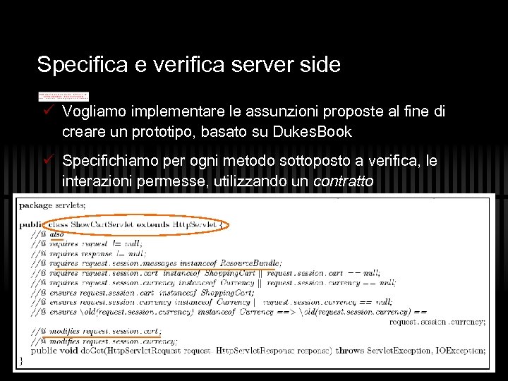 Specifica e verifica server side ü Vogliamo implementare le assunzioni proposte al fine di