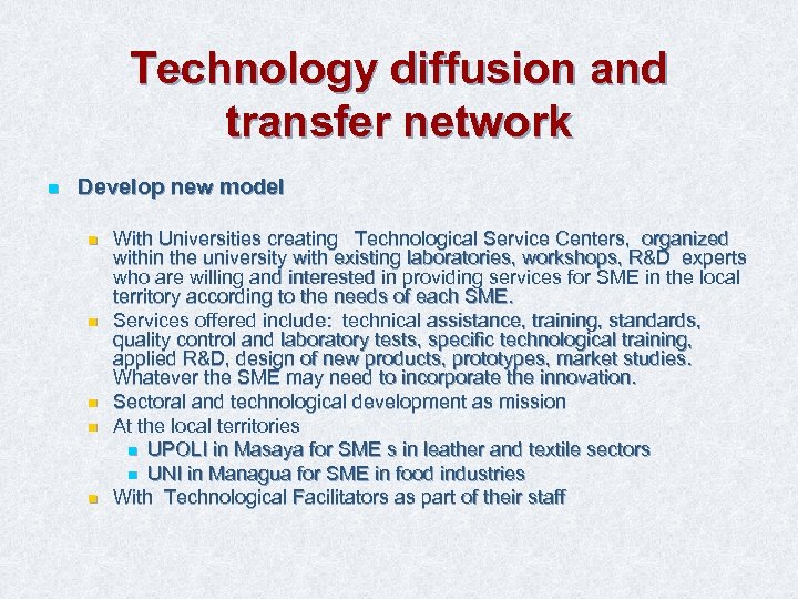 Technology diffusion and transfer network n Develop new model n n n With Universities