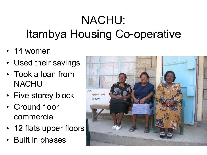 NACHU: Itambya Housing Co-operative • 14 women • Used their savings • Took a