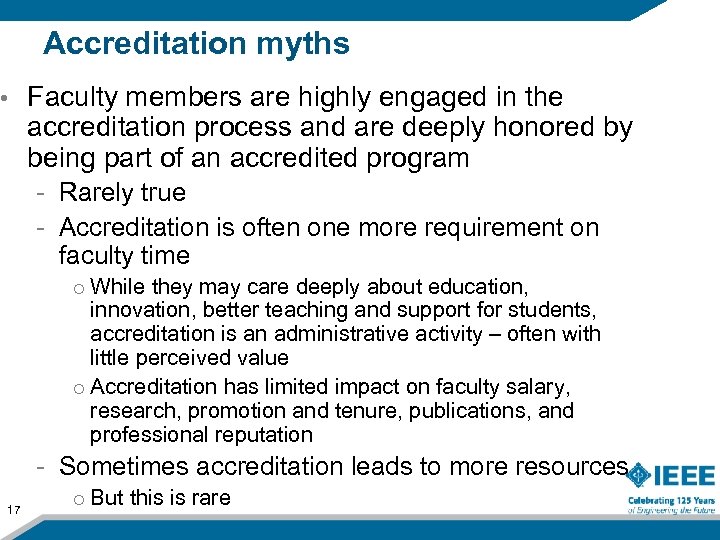 Accreditation myths • Faculty members are highly engaged in the accreditation process and are