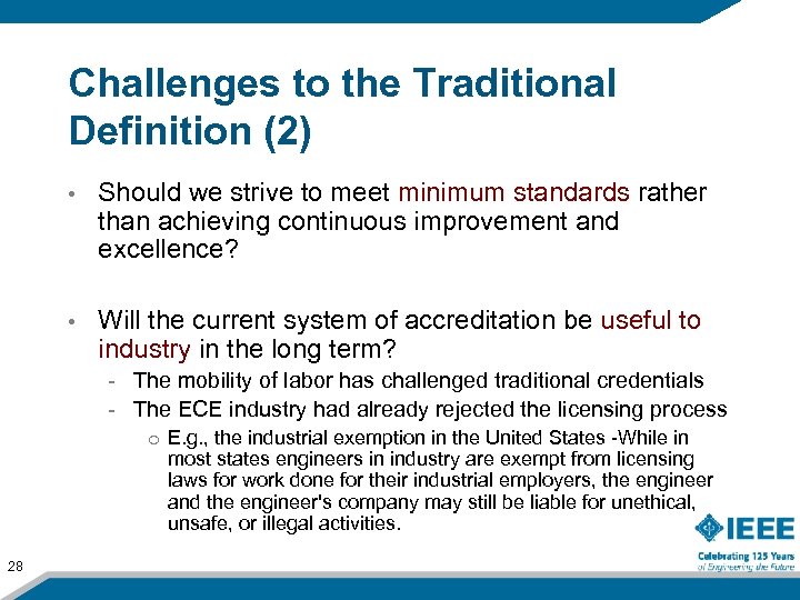 Challenges to the Traditional Definition (2) • Should we strive to meet minimum standards