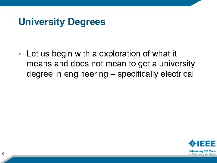 University Degrees • 9 Let us begin with a exploration of what it means