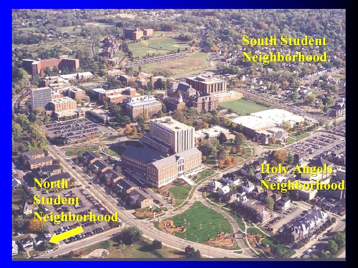 Campus Aerial North Student Neighborhood South Student Neighborhood Holy Angels Neighborhood 
