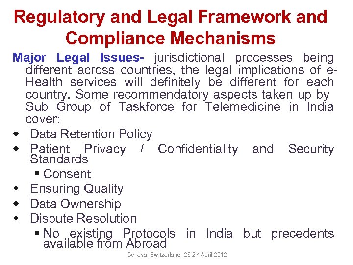 Regulatory and Legal Framework and Compliance Mechanisms Major Legal Issues- jurisdictional processes being different
