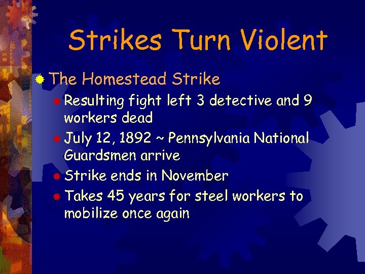 Strikes Turn Violent ® The Homestead Strike ® Resulting fight left 3 detective and