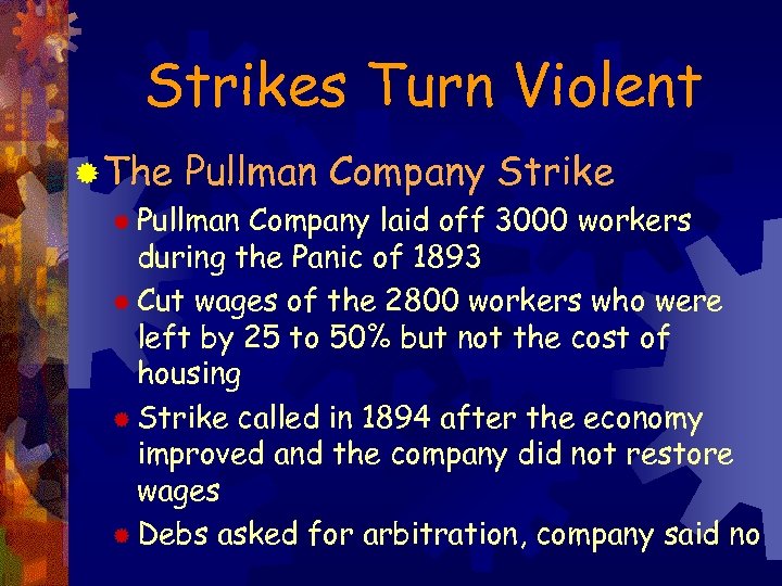 Strikes Turn Violent ® The Pullman Company Strike ® Pullman Company laid off 3000