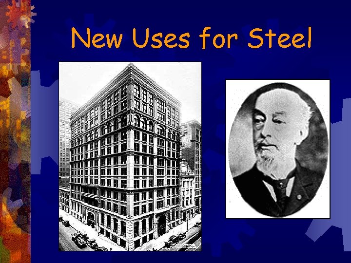 New Uses for Steel 