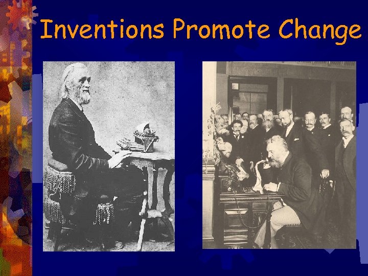 Inventions Promote Change 