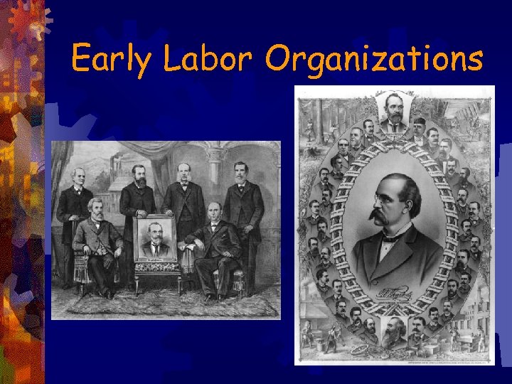 Early Labor Organizations 