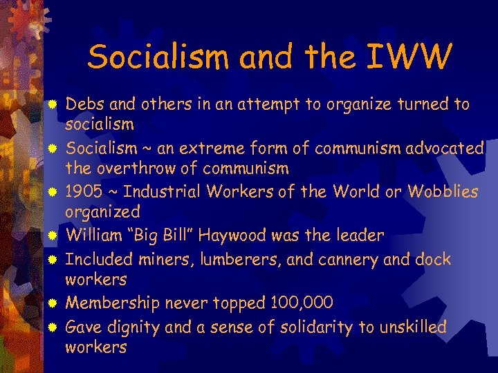 Socialism and the IWW ® ® ® ® Debs and others in an attempt
