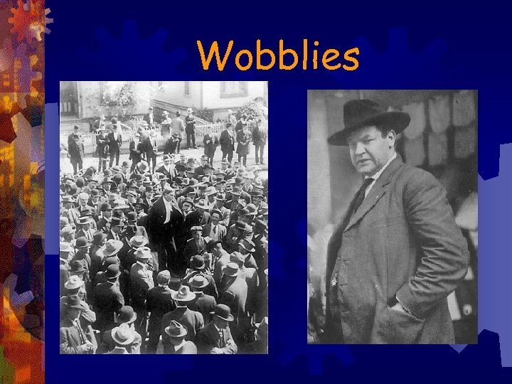 Wobblies 