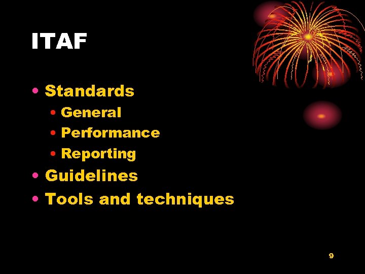 ITAF • Standards • General • Performance • Reporting • Guidelines • Tools and