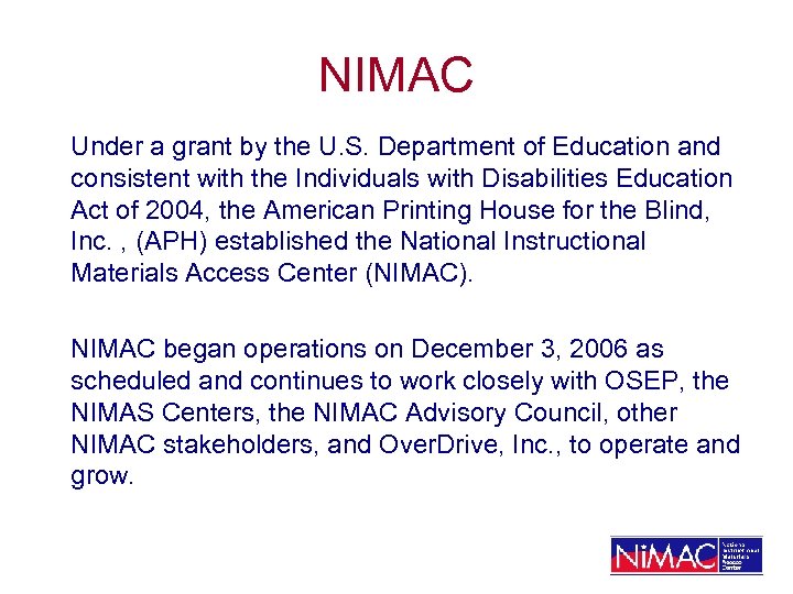 NIMAC Under a grant by the U. S. Department of Education and consistent with