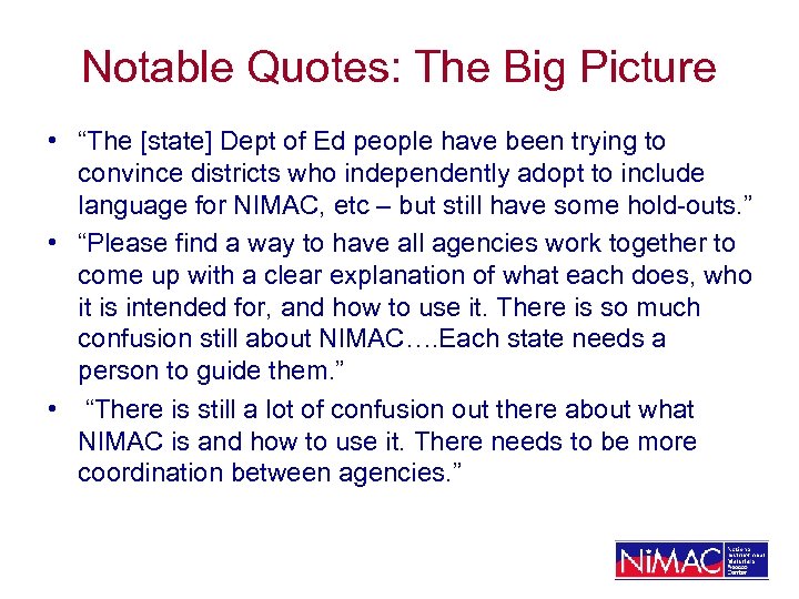 Notable Quotes: The Big Picture • “The [state] Dept of Ed people have been