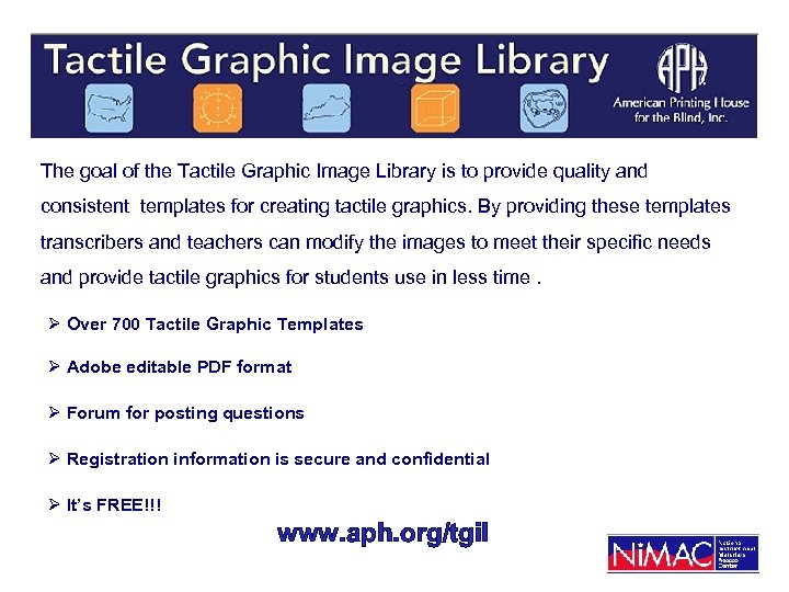 The goal of the Tactile Graphic Image Library is to provide quality and consistent