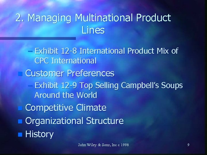 2. Managing Multinational Product Lines – Exhibit 12 -8 International Product Mix of CPC