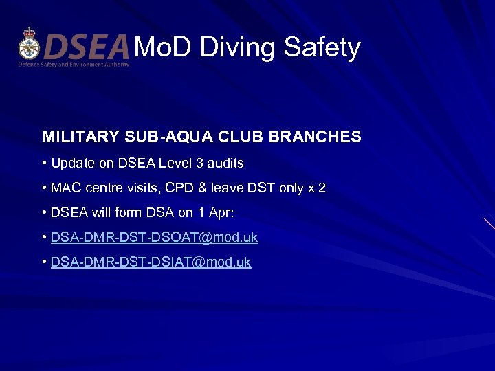 Mo. D Diving Safety MILITARY SUB-AQUA CLUB BRANCHES • Update on DSEA Level 3