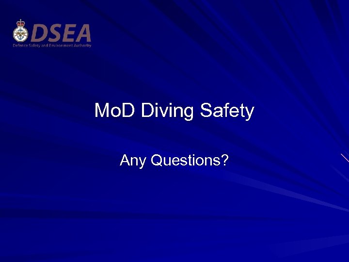 Mo. D Diving Safety Any Questions? 