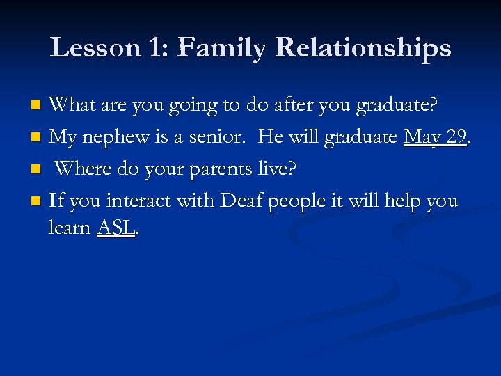 Lesson 1: Family Relationships What are you going to do after you graduate? n