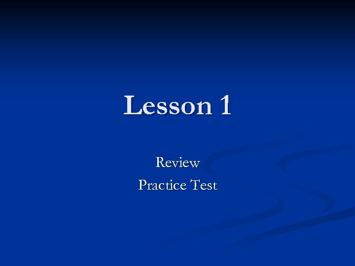 Lesson 1 Review Practice Test 