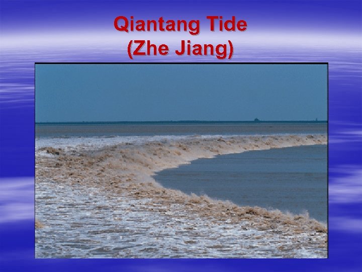 Qiantang Tide (Zhe Jiang) 