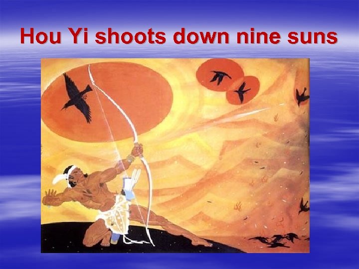 Hou Yi shoots down nine suns 