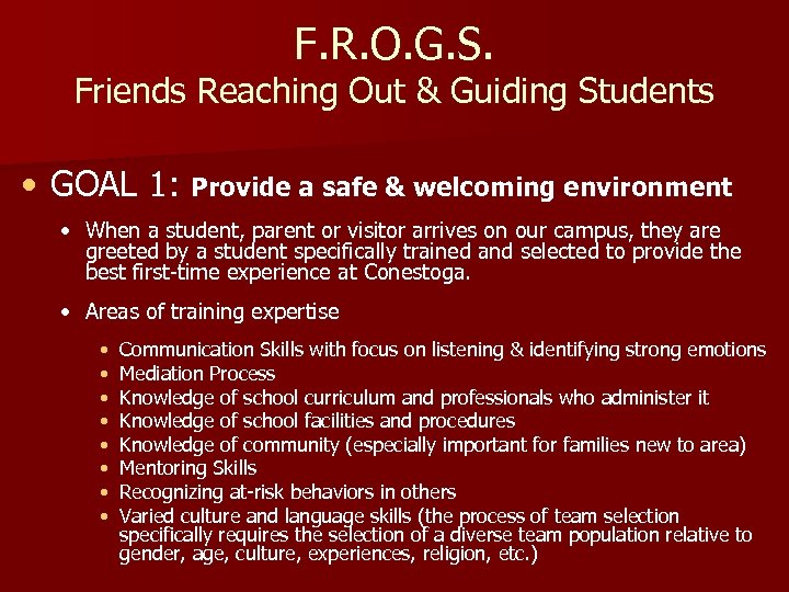 F. R. O. G. S. Friends Reaching Out & Guiding Students • GOAL 1: