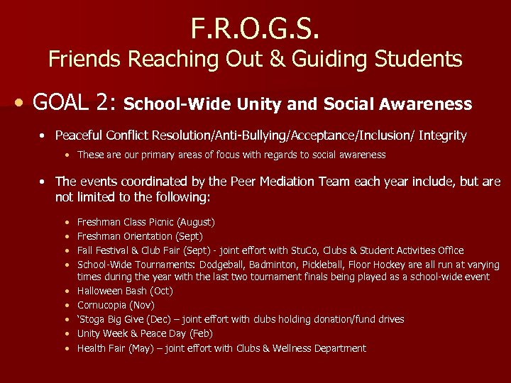 F. R. O. G. S. Friends Reaching Out & Guiding Students • GOAL 2: