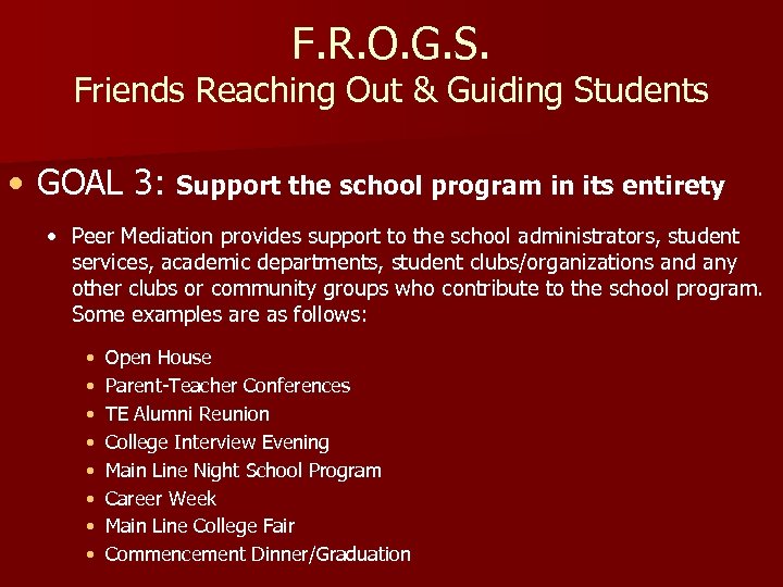 F. R. O. G. S. Friends Reaching Out & Guiding Students • GOAL 3: