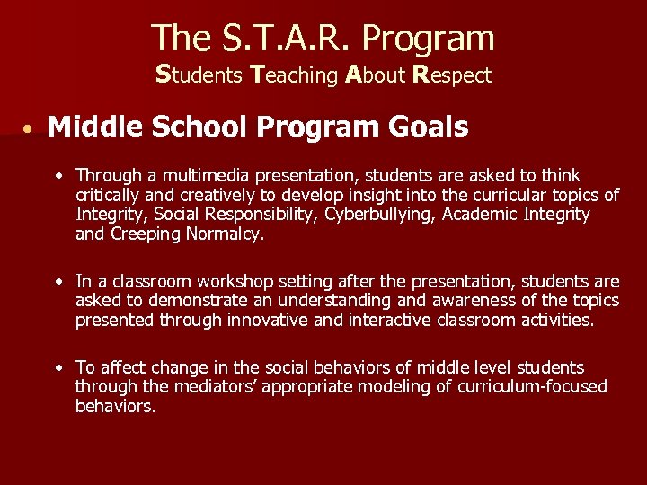 The S. T. A. R. Program Students Teaching About Respect • Middle School Program