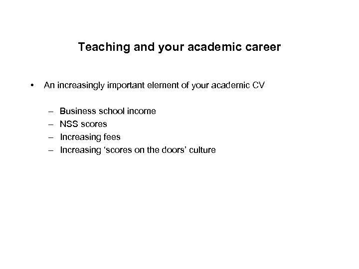 Teaching and your academic career • An increasingly important element of your academic CV