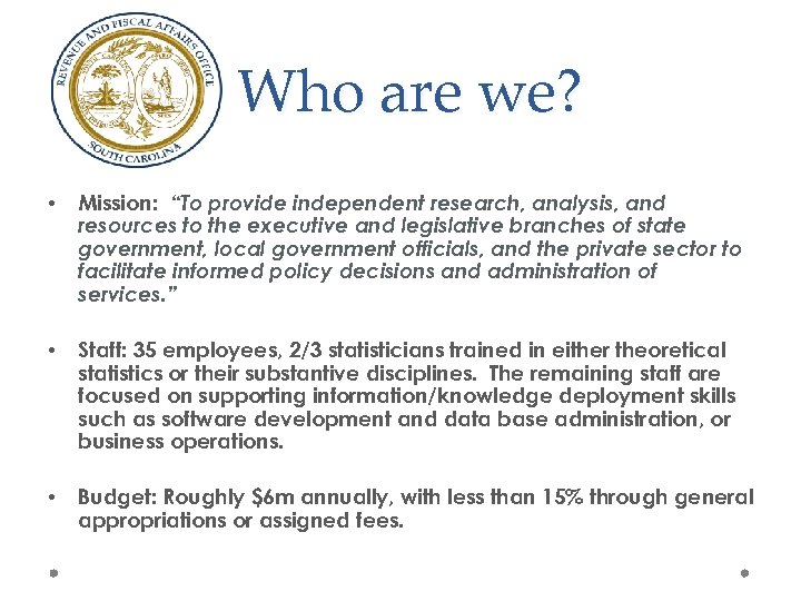 Who are we? • Mission: “To provide independent research, analysis, and resources to the