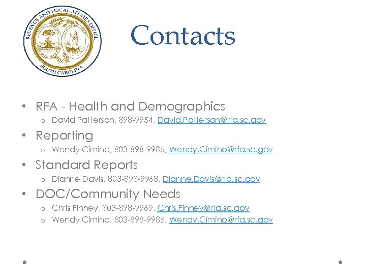 Contacts • RFA - Health and Demographics o David Patterson, 898 -9954, David. Patterson@rfa.