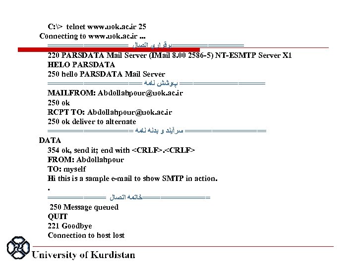 C: > telnet www. uok. ac. ir 25 Connecting to www. uok. ac. ir.