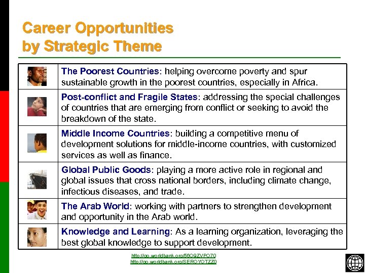 Career Opportunities by Strategic Theme The Poorest Countries: helping overcome poverty and spur sustainable