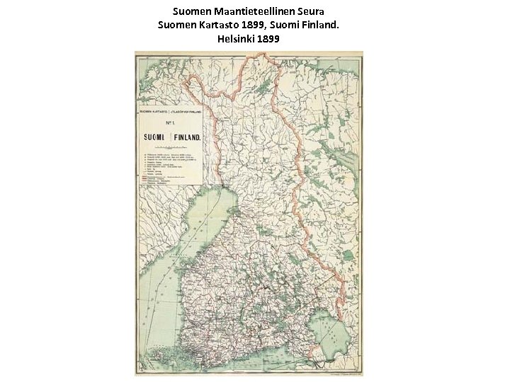Suomen Maantieteellinen Seura Suomen Kartasto 1899, Suomi Finland. Helsinki 1899 