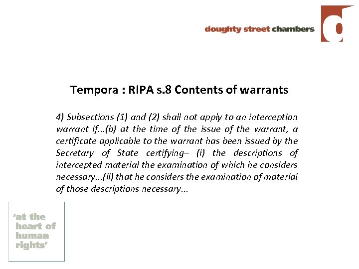 Tempora : RIPA s. 8 Contents of warrants 4) Subsections (1) and (2) shall