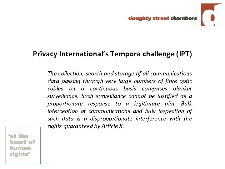 Privacy International’s Tempora challenge (IPT) The collection, search and storage of all communications data