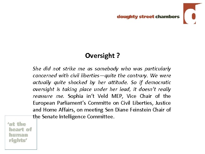 Oversight ? She did not strike me as somebody who was particularly concerned with