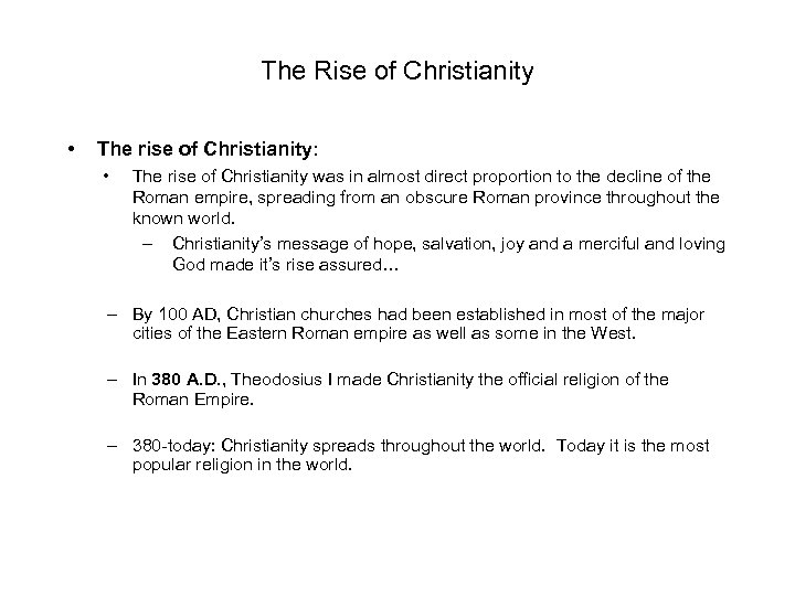 The Rise of Christianity • The rise of Christianity: • The rise of Christianity