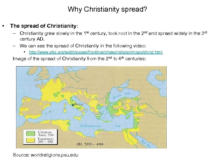 Why Christianity spread? • The spread of Christianity: – Christianity grew slowly in the